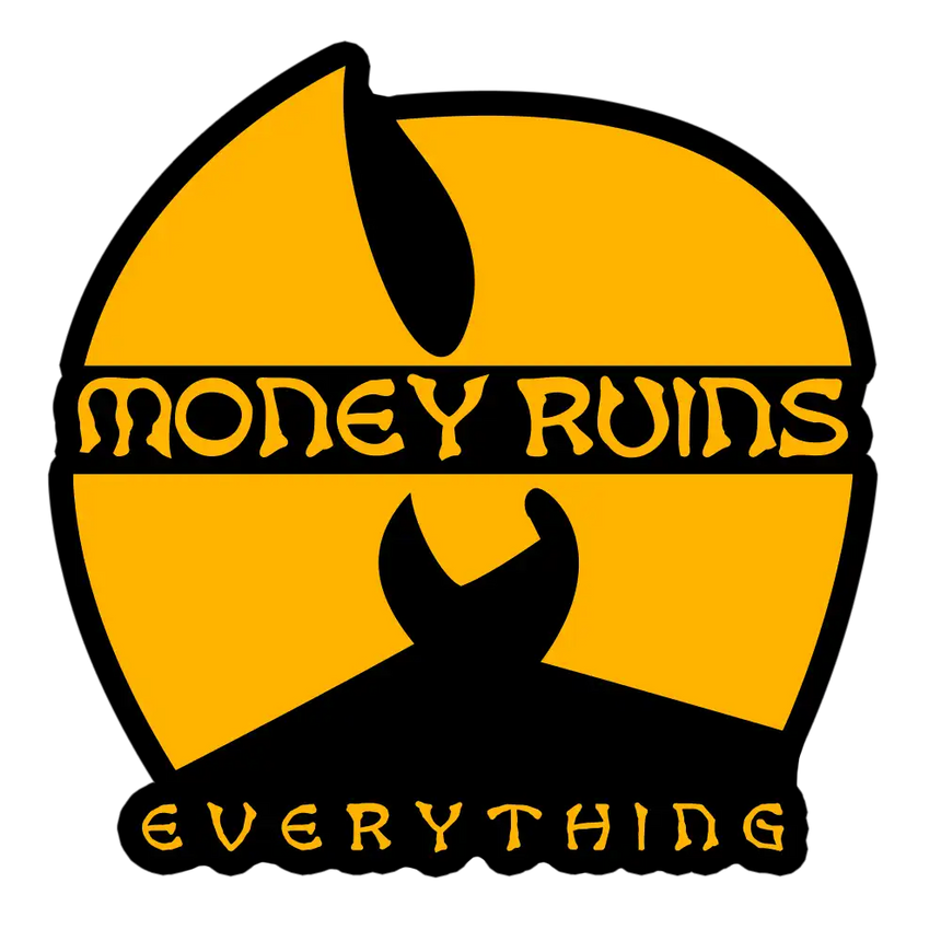 Logo with yellow background and black text and symbols, featuring the phrase 'Money Ruins Everything'.
