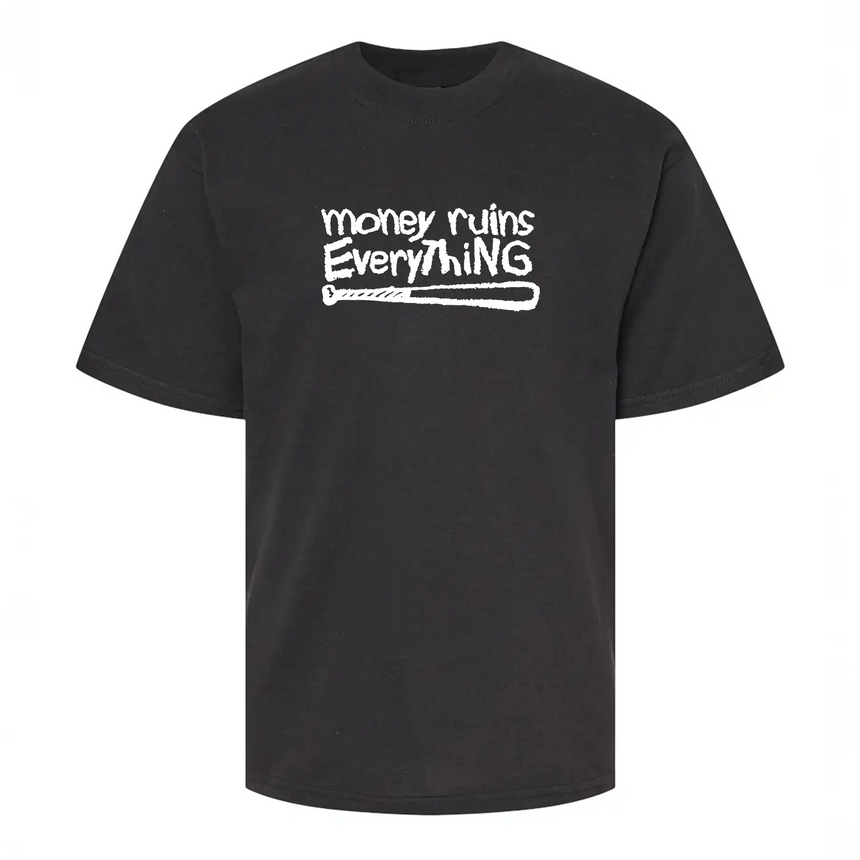 Black t-shirt with white text 'money ruins Everything' on a white background