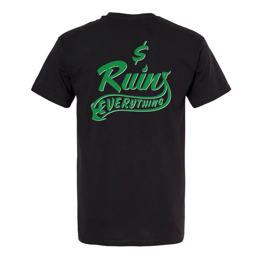 Money Ruins Everything St Paddy's Day T-shirt