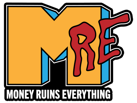 Money Ruins Everything - I want my MRE Sticker