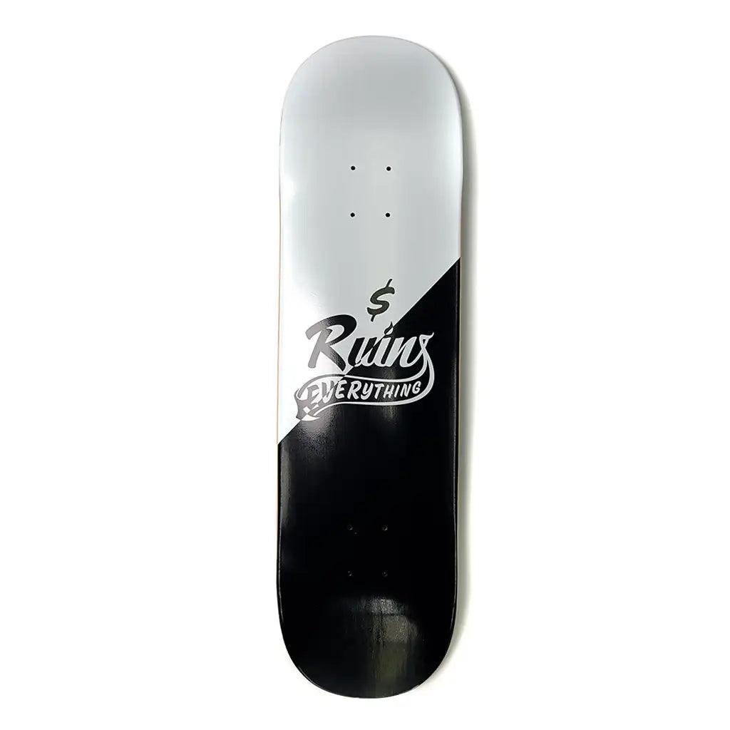 Money Ruins Everything Two Tone Skateboard Deck Full 1