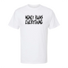 White t-shirt with 'Money Ruins Everything' text on a white background