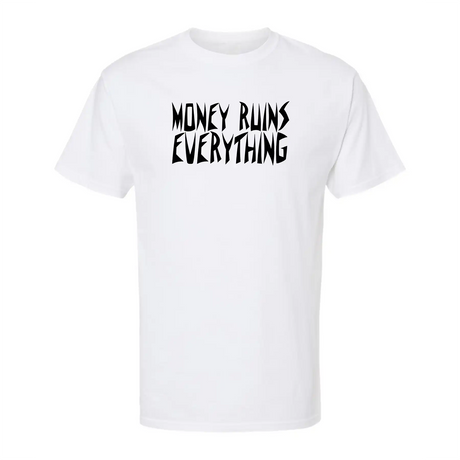 White t-shirt with 'Money Ruins Everything' text on a white background